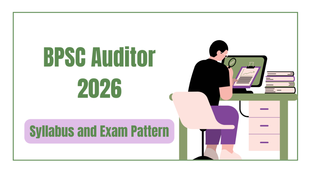 BPSC Auditor Syllabus and Exam Pattern 2026 – Download Prelims & Mains ...
