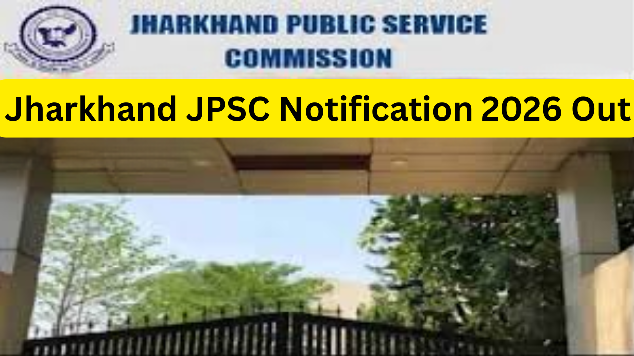Jharkhand JPSC Notification 2026 Out