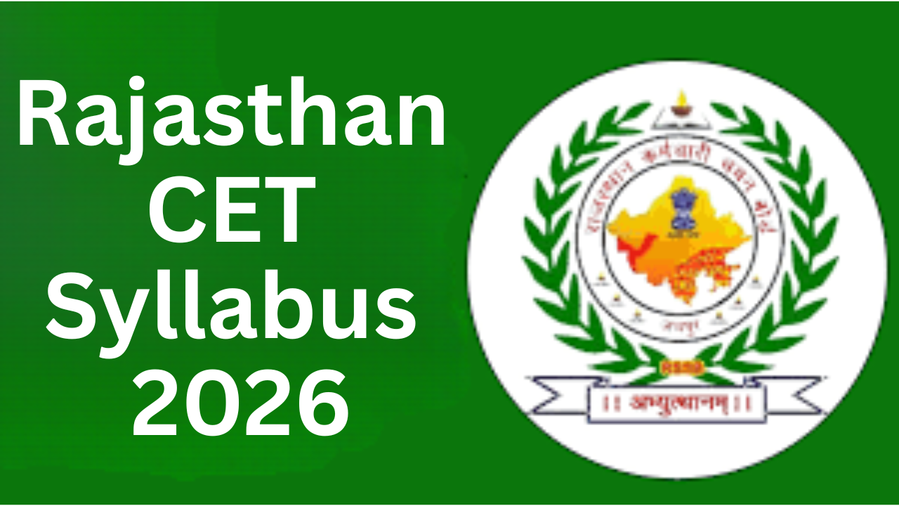 Rajasthan CET Syllabus 2026